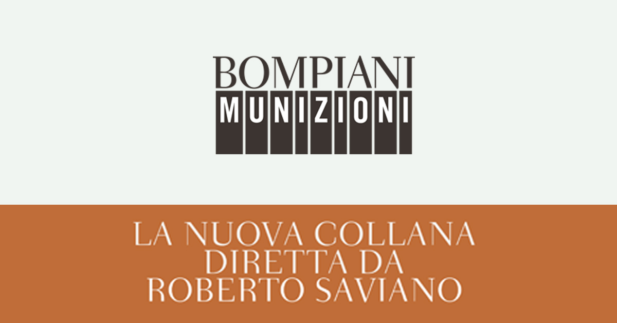 Munizioni: la nuova collana di Bompiani curata da Roberto Saviano