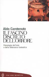 Il fascino discreto dell'orrore. Psicologia dell'arte e della letteratura fantastica