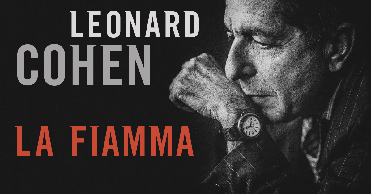 La fiamma di Leonard Cohen
