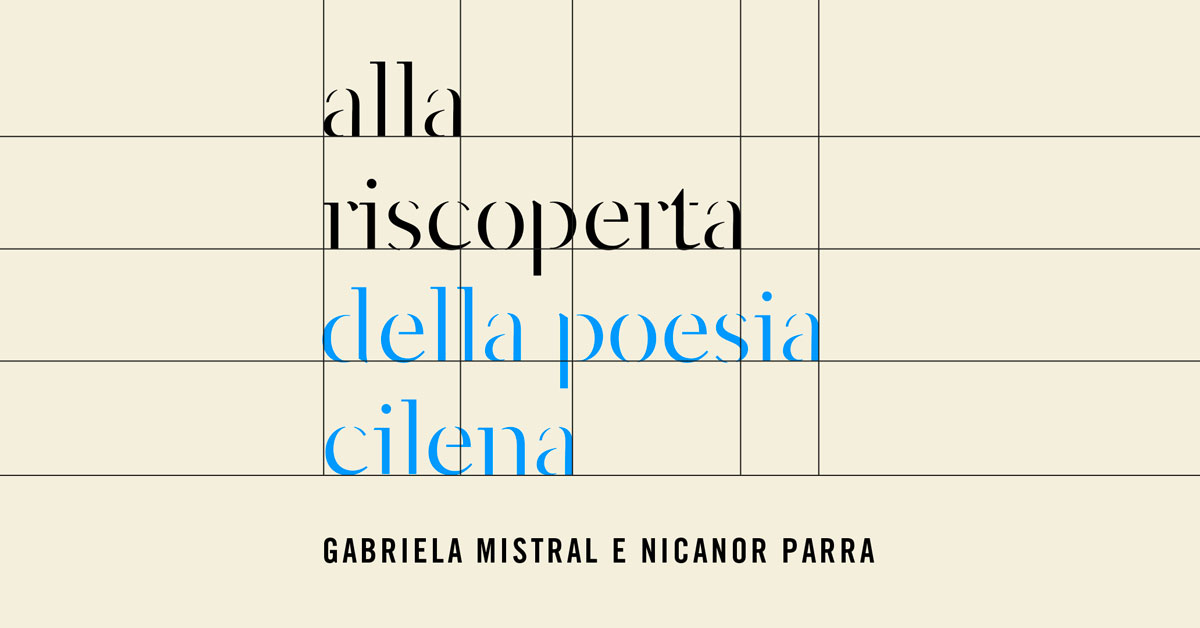 Alla (ri)scoperta della poesia cilena. Gabriela Mistral e Nicanor Parra nella collana “CapoVersi”