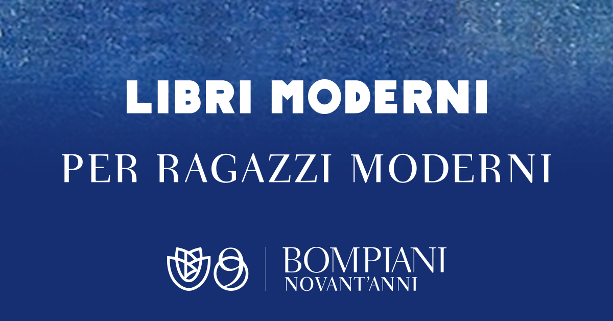 Valentino Bompiani e la letteratura per ragazzi: "libri moderni per ragazzi moderni"