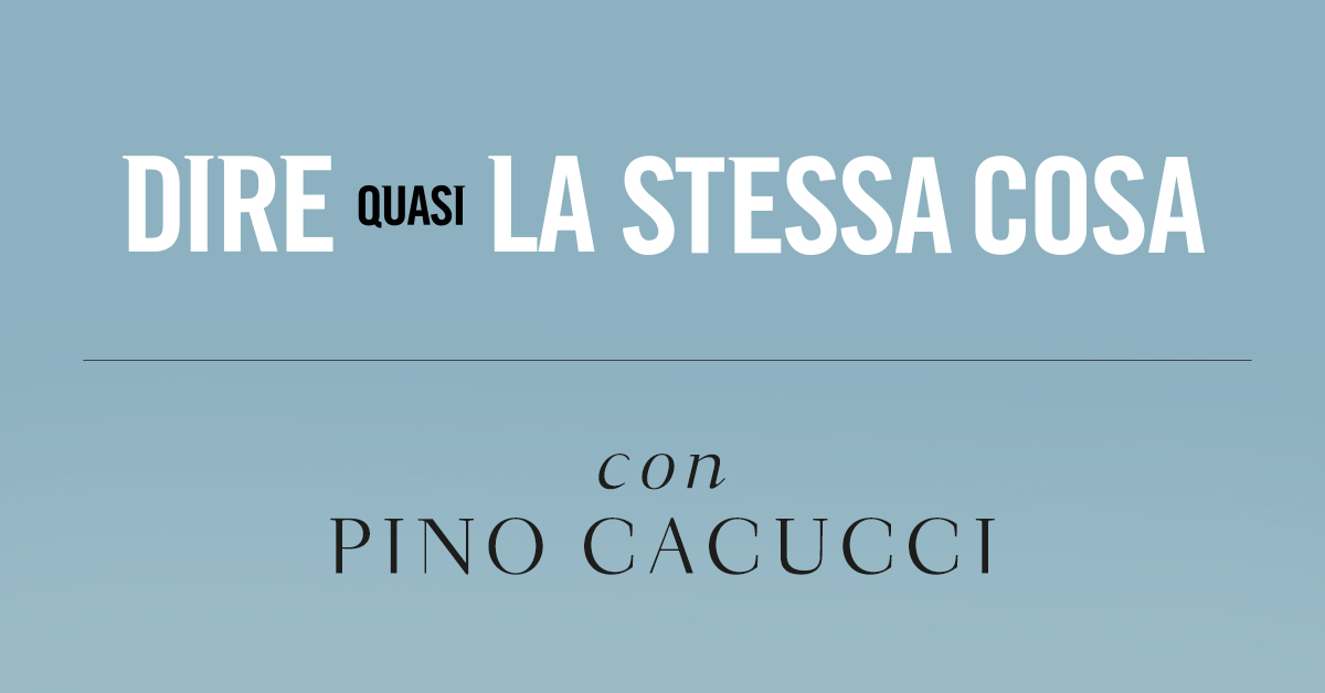 Dire quasi la stessa cosa. Intervista a Pino Cacucci